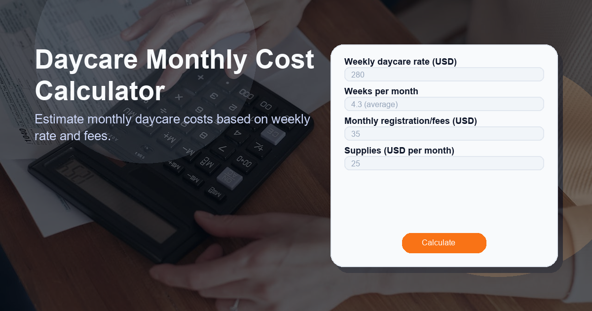 Estimate monthly daycare costs based on weekly rate and fees.