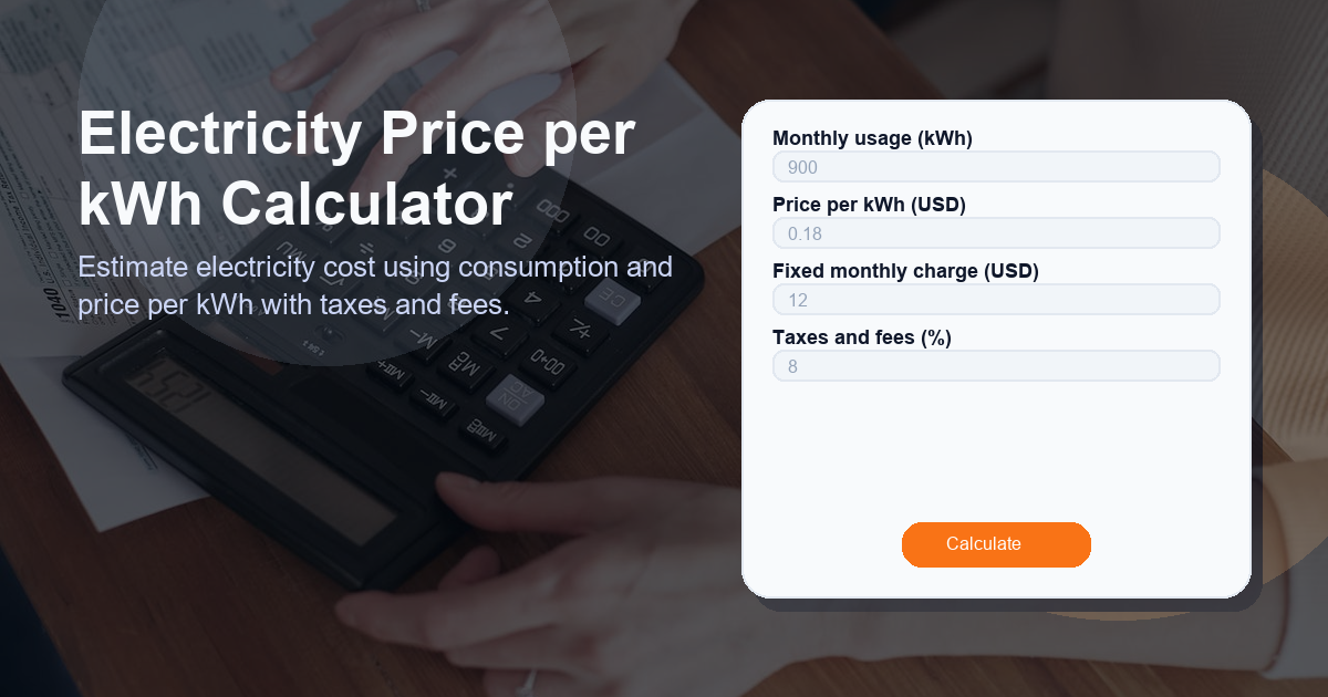 Estimate electricity cost using consumption and price per kWh with taxes and fees.